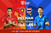 AFF Cup 2022 - Chung kết lượt đi: Việt Nam - Thái Lan: Thế trận khó đoán!